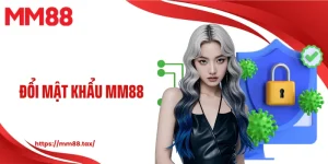 đổi mật khẩu mm88